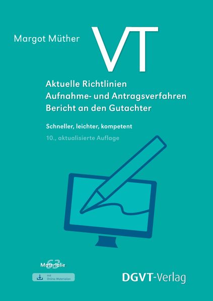 VT - Aktuelle Richtlinien Aufnahme- und Antragsverfahren Bericht an den Gutachter