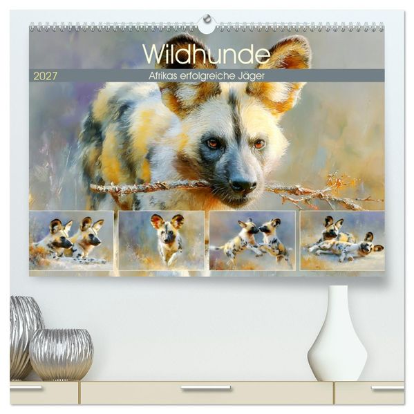 Wildhunde. Afrikas erfolgreiche Jäger (hochwertiger Premium Wandkalender 2027 DIN A2 quer) Kunstdruck in Hochglanz
