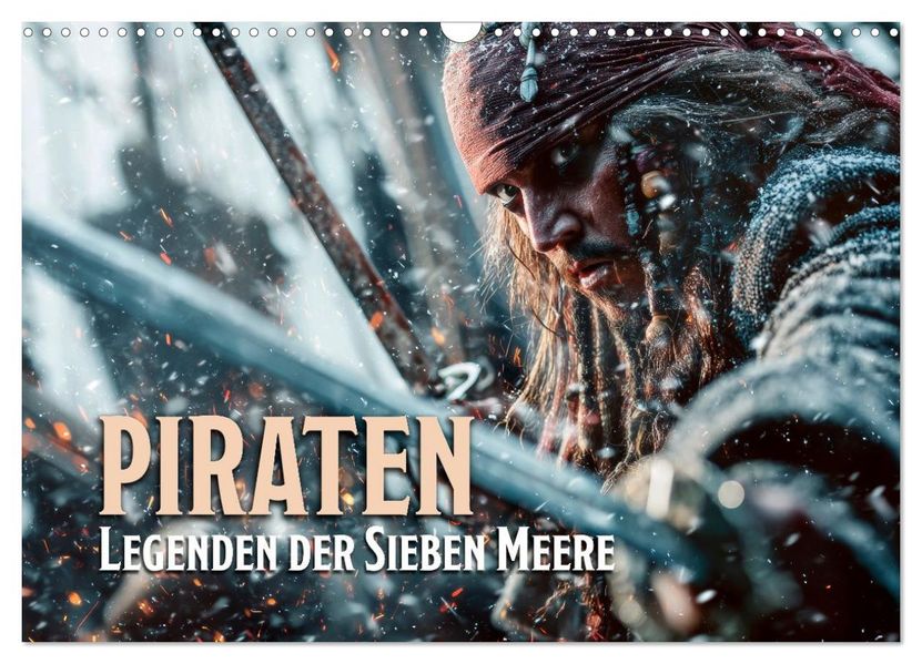 Piraten - Legenden der sieben Meere (Wandkalender 2027 DIN A3 quer) CALVENDO Monatskalender