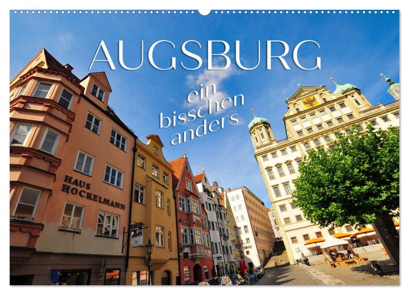 Augsburg - ein bisschen anders (Wandkalender 2027 DIN A2 quer) CALVENDO Monatskalender