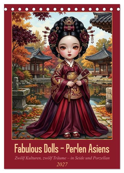 Fabulous Dolls - Perlen Asiens (Tischkalender 2027 DIN A5 hoch) CALVENDO Monatskalender