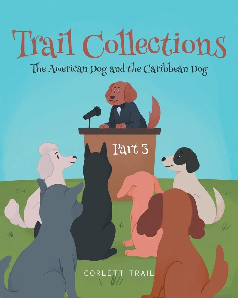 Trail Collections Part 3