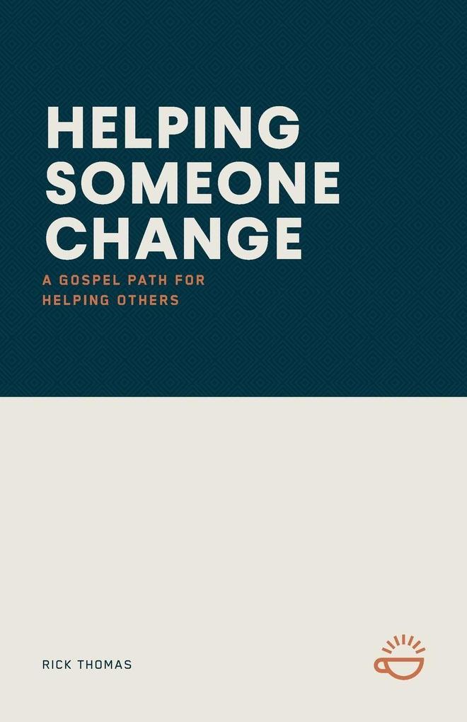 HELPING SOMEONE CHANGE