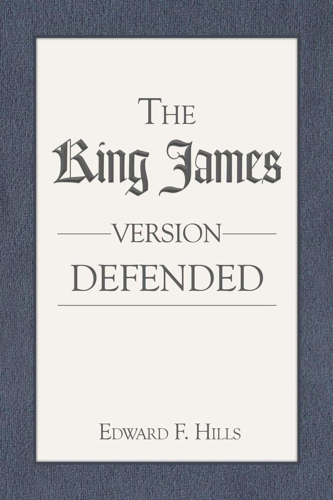 The King James Version Defended