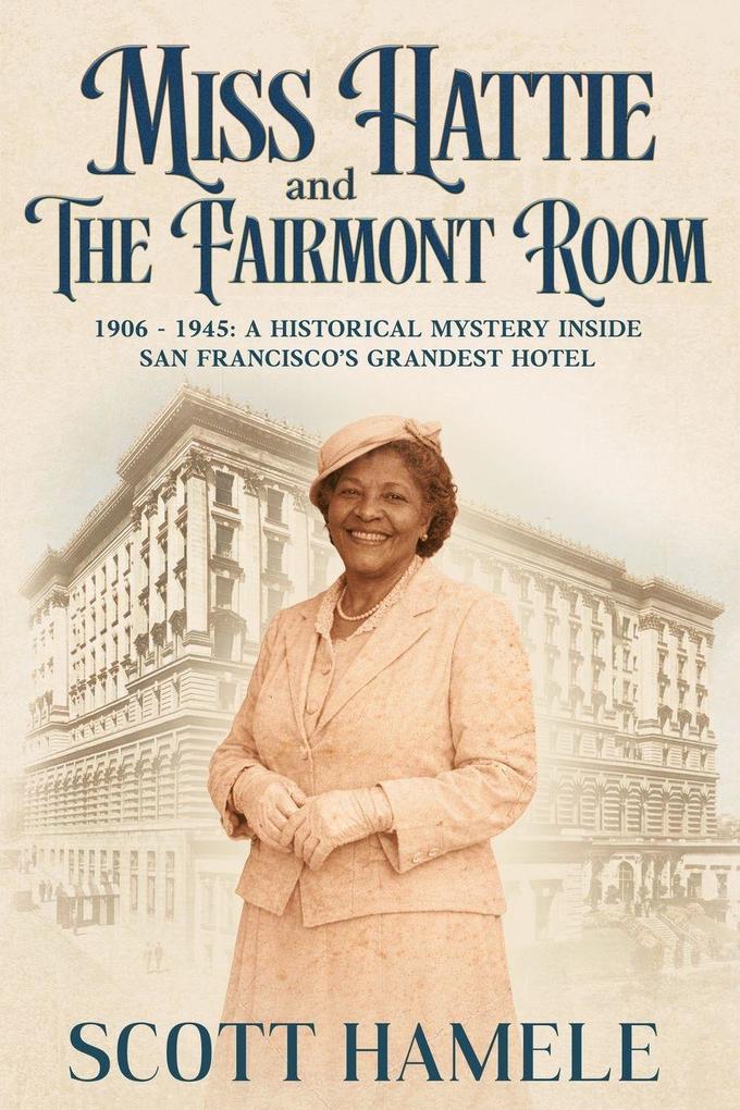 Miss Hattie and The Fairmont Room