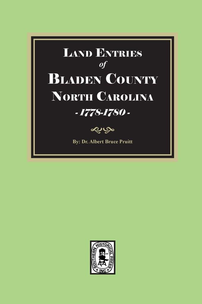 Land Entries of Bladen County North Carolina 1778-1780