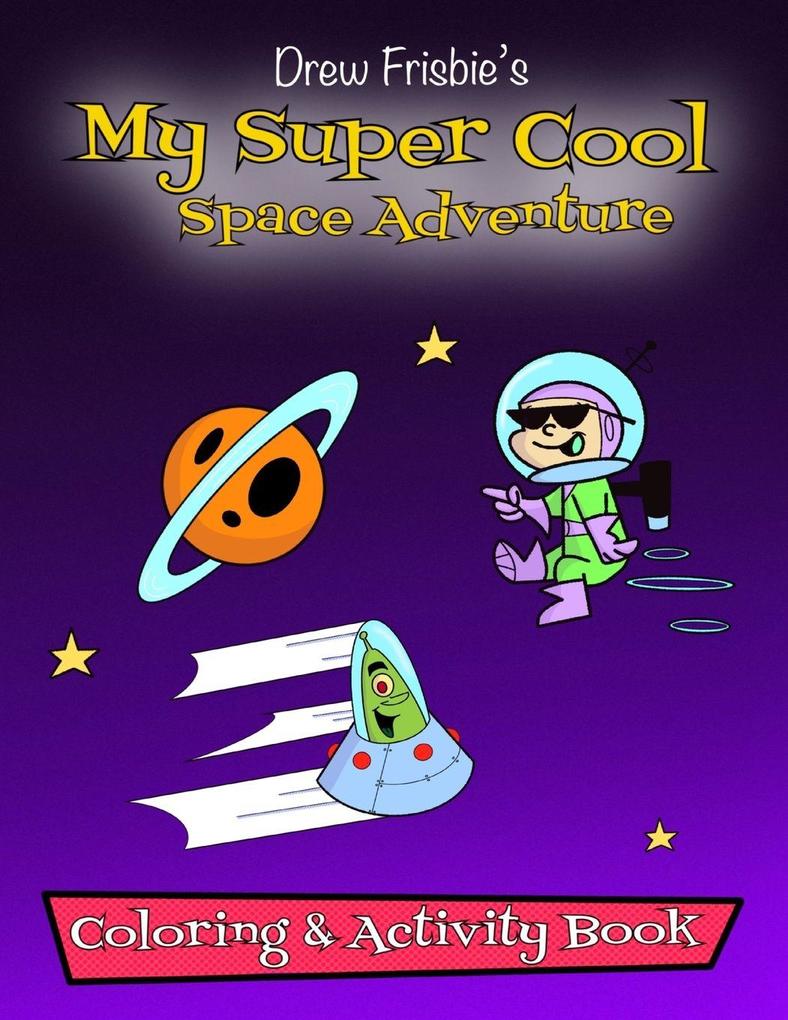 My Super Cool Space Adventure