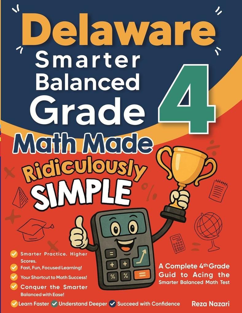 Delaware Smarter Balanced Grade 4 Math Made Ridiculously Simple