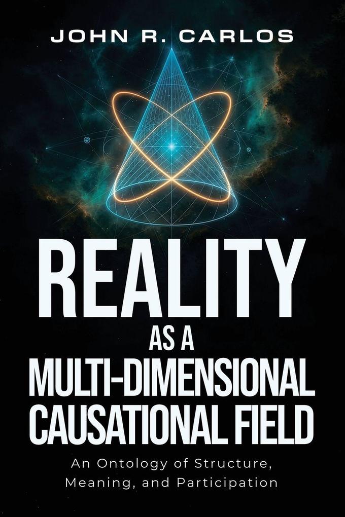 Reality as a MultiDimensional Causational Field