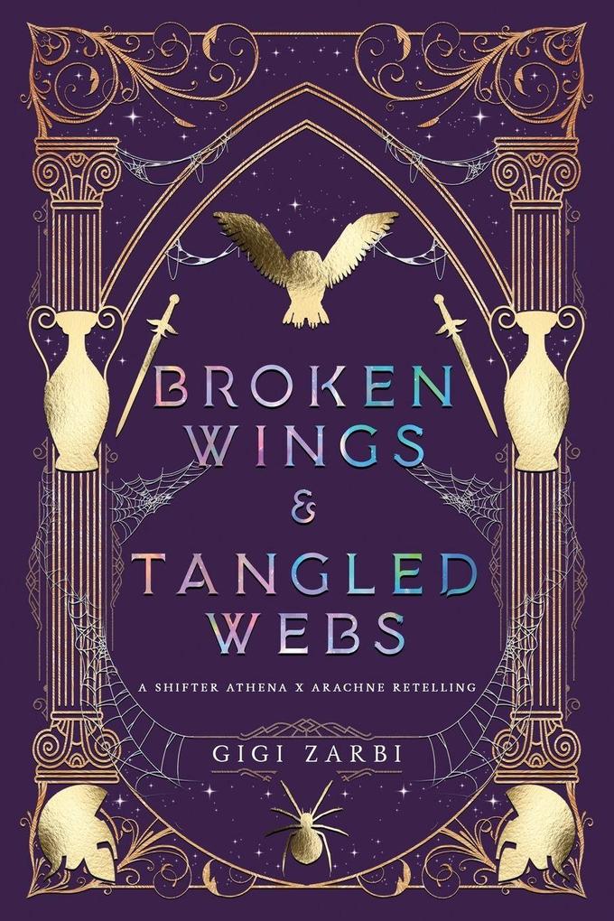 Broken Wings & Tangled Webs