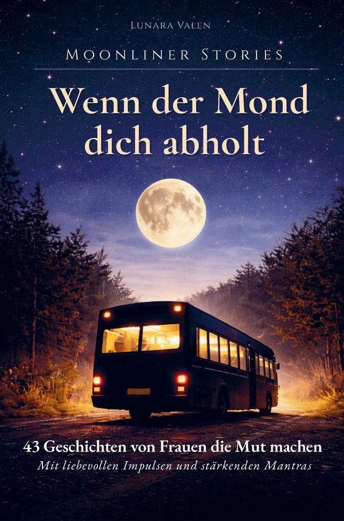 Moonliner Stories - Wenn der Mond dich abholt
