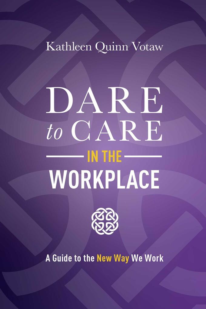 Dare to Care in the Workplace