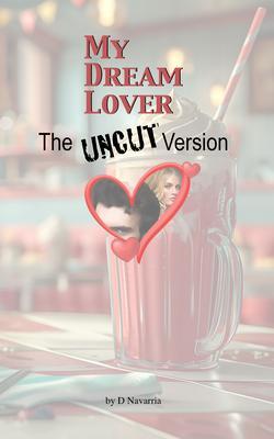 My Dream Lover The Uncut Version