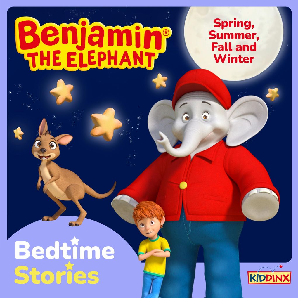 Benjamin the Elephant Bedtime Stories for Kids Spring Summer Fall and Winter