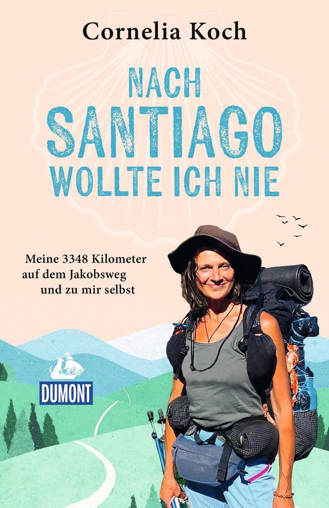 Nach Santiago wollte ich nie