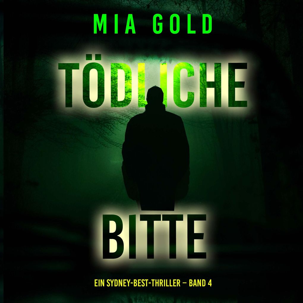 Tödliche Bitte (Ein Sydney-Best-Thriller Band 4)