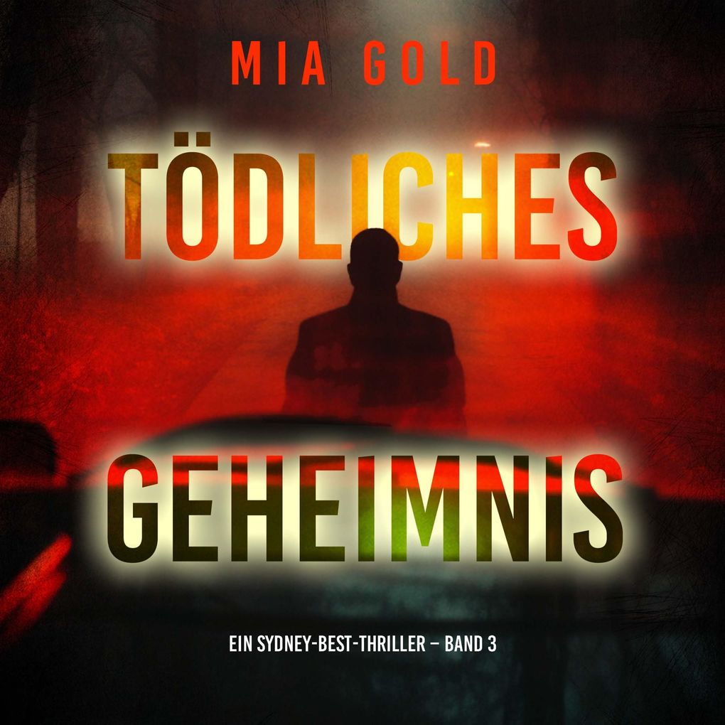 Tödliches Geheimnis (Ein Sydney-Best-Thriller Band 3)