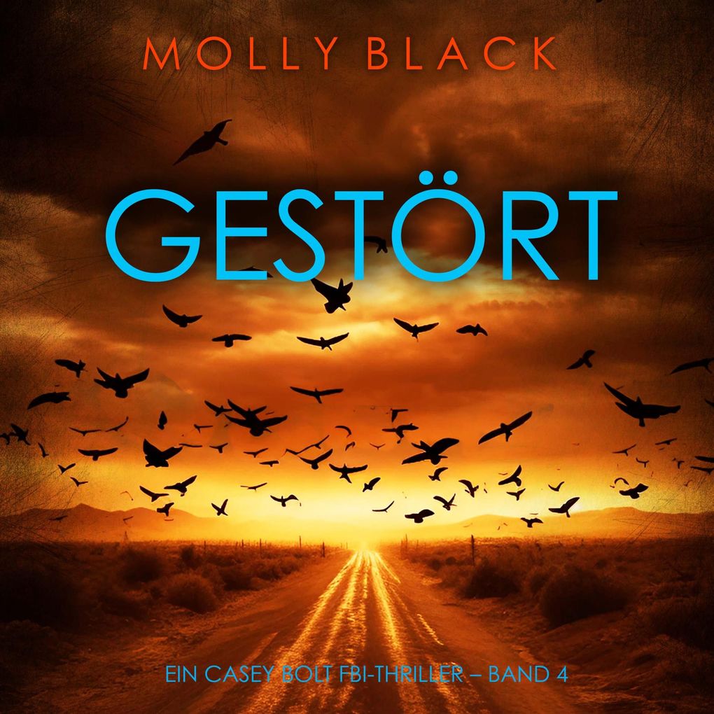 Gestört (Ein Casey Bolt FBI-Thriller Band 4)