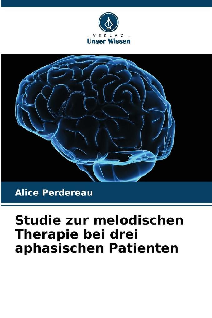Studie zur melodischen Therapie bei drei aphasischen Patienten