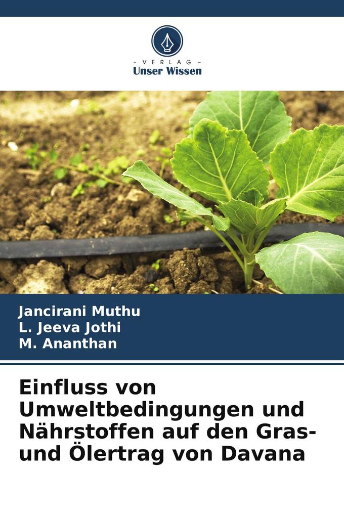 Einfluss von Umweltbedingungen und Nährstoffen auf den Gras- und Ölertrag von Davana