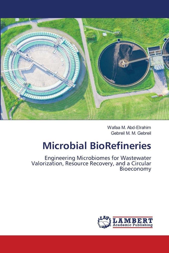 Microbial BioRefineries