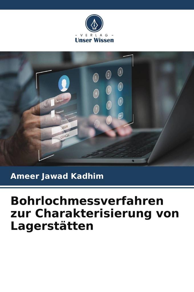 Bohrlochmessverfahren zur Charakterisierung von Lagerstätten