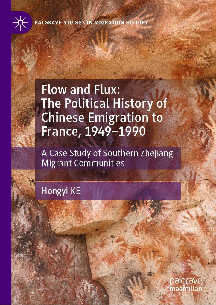 Flow and Flux: The Political History of Chinese Emigration to France 1949-1990