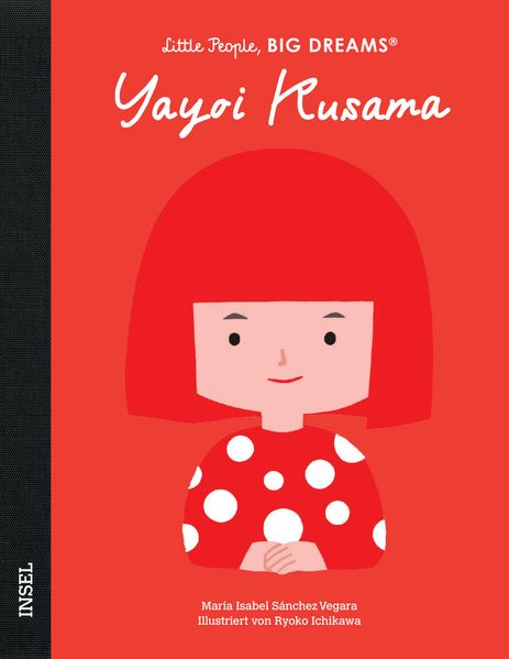 Yayoi Kusama - Little People BIG DREAMS (Deutsche Ausgabe)