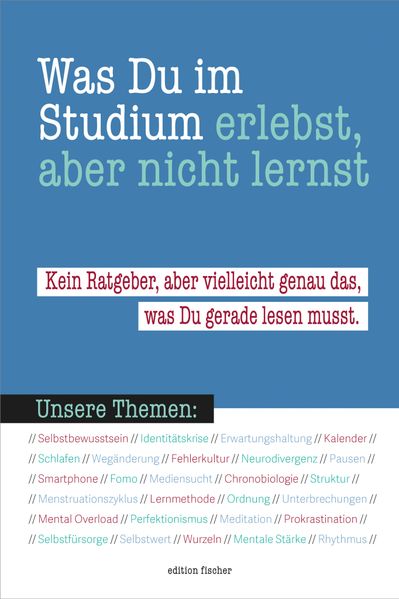 Was du im Studium erlebst aber nicht lernst