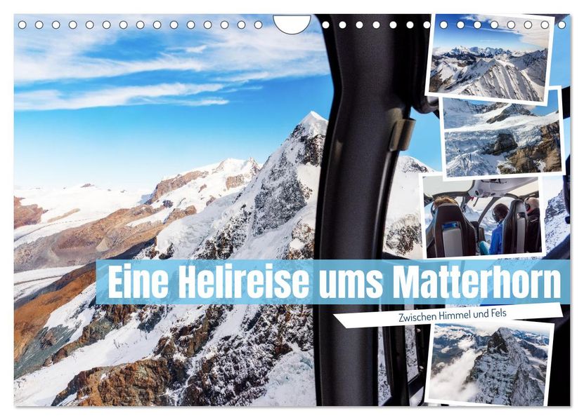 Eine Helireise ums Matterhorn (Wandkalender 2027 DIN A4 quer) CALVENDO Monatskalender