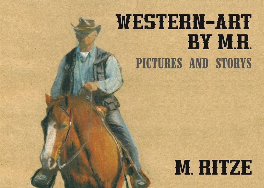 Western-Art by M.R. Pictures and Storys