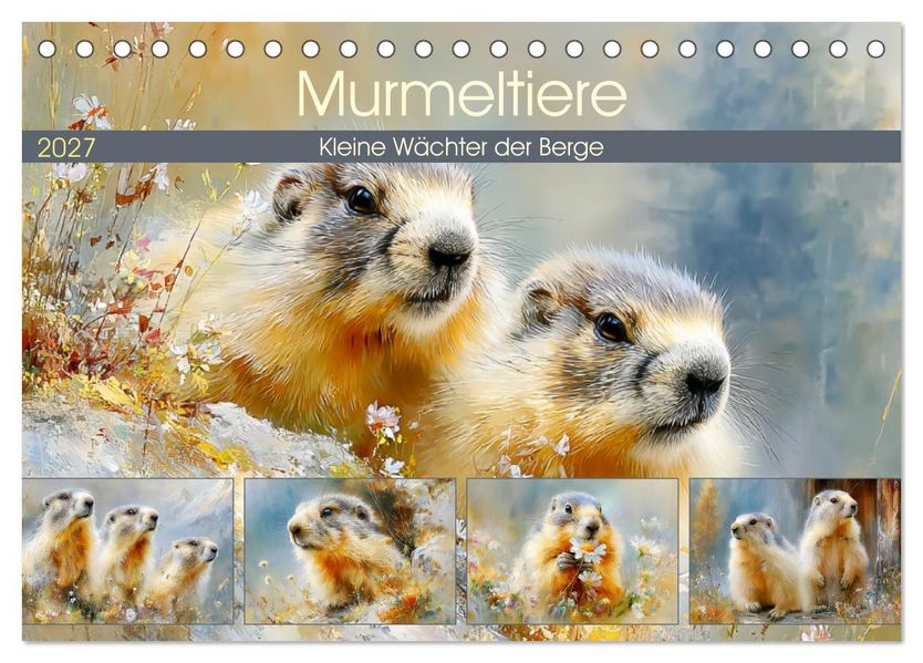 Murmeltiere. Kleine Wächter der Berge (Tischkalender 2027 DIN A5 quer) CALVENDO Monatskalender