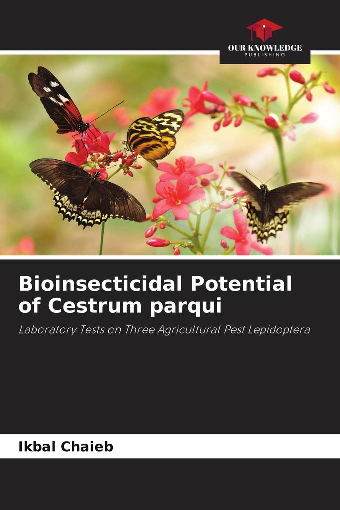 Bioinsecticidal Potential of Cestrum parqui