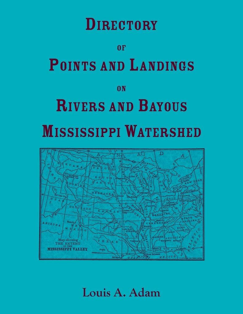 Directory of Points and Landings on Rivers and Bayous Mississippi Watershed