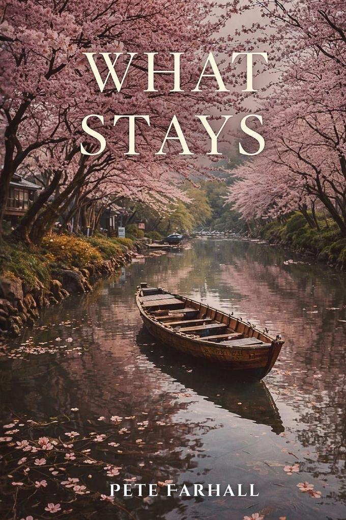 WHAT STAYS