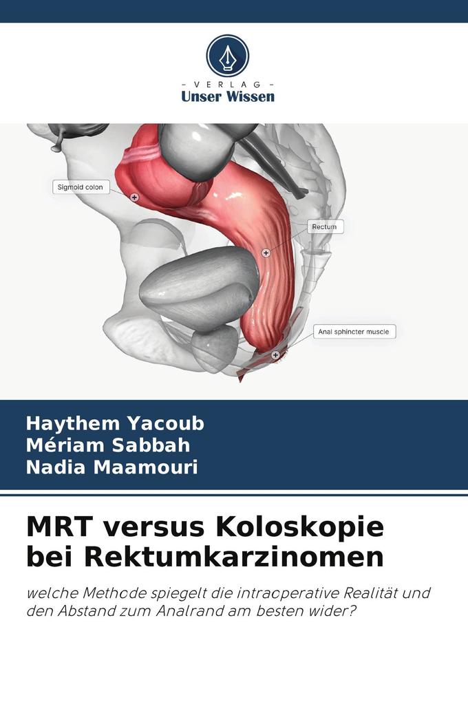 MRT versus Koloskopie bei Rektumkarzinomen