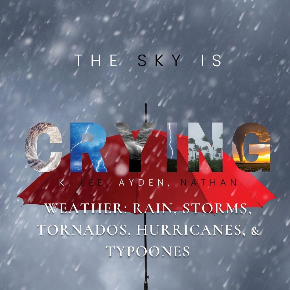 The Sky is Crying