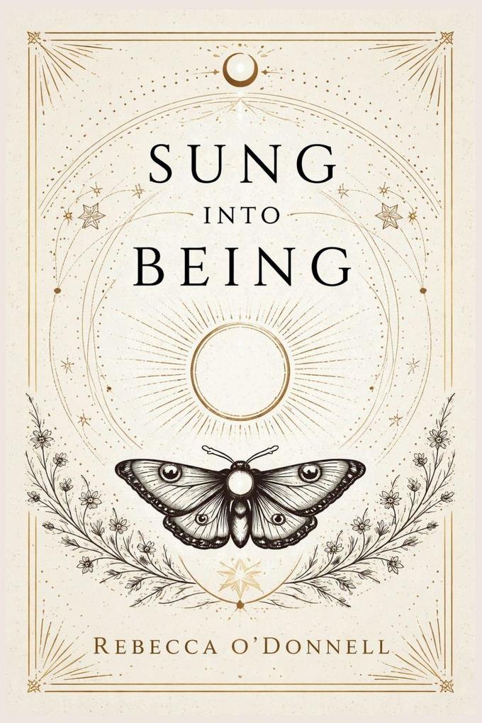 Sung Into Being