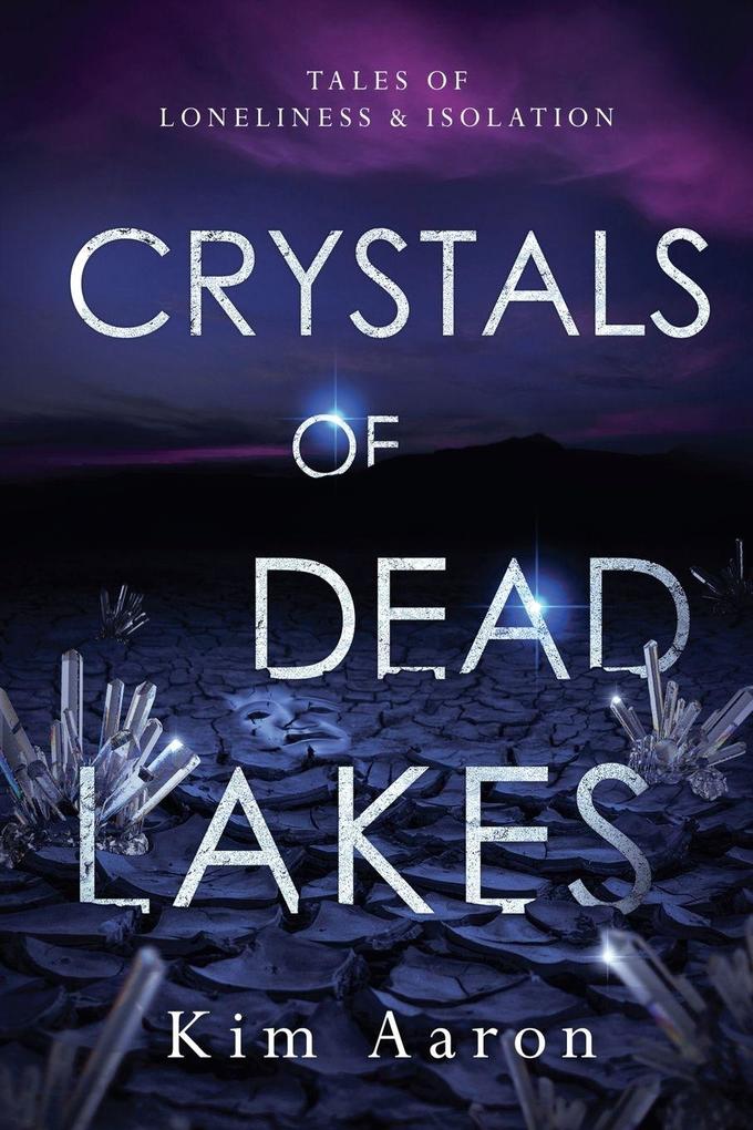 Crystals of Dead Lakes