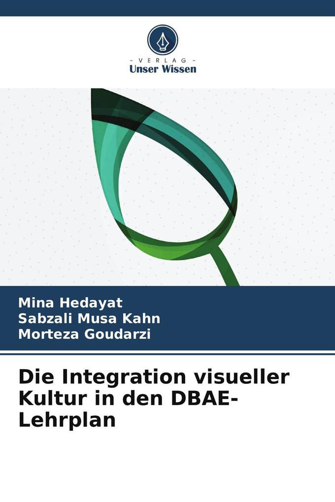 Die Integration visueller Kultur in den DBAE-Lehrplan