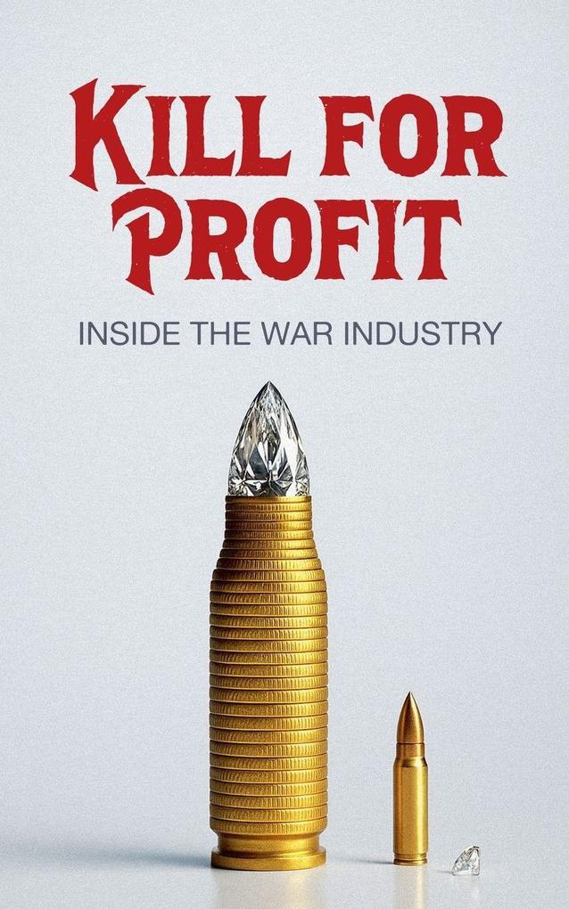 Kill for Profit