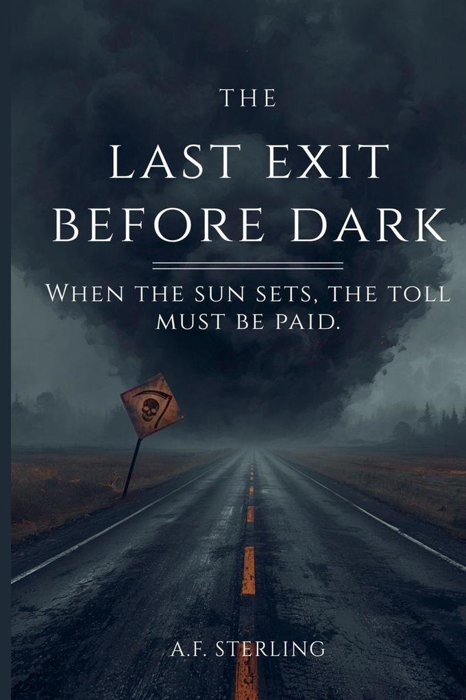 The Last Exit Before Dark
