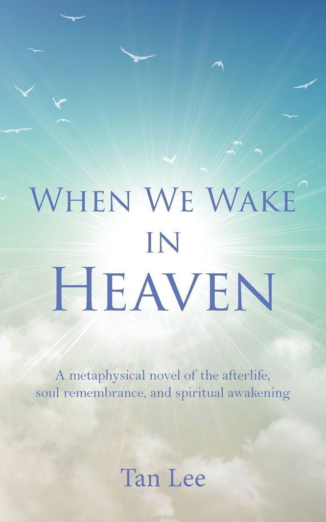 When We Wake in Heaven