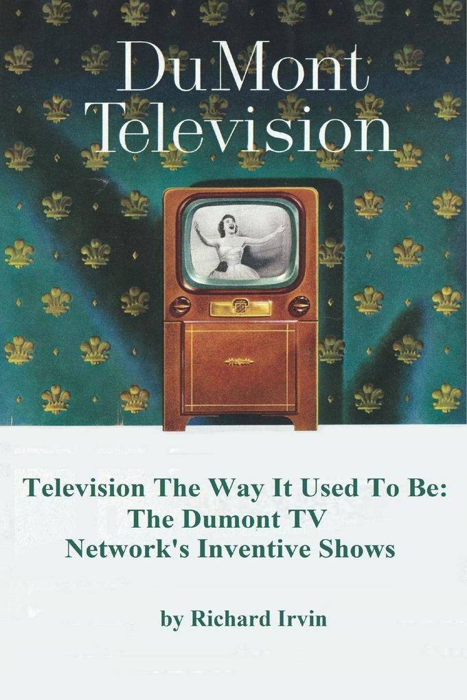 Dumont Television - Television the Way It Use To Be