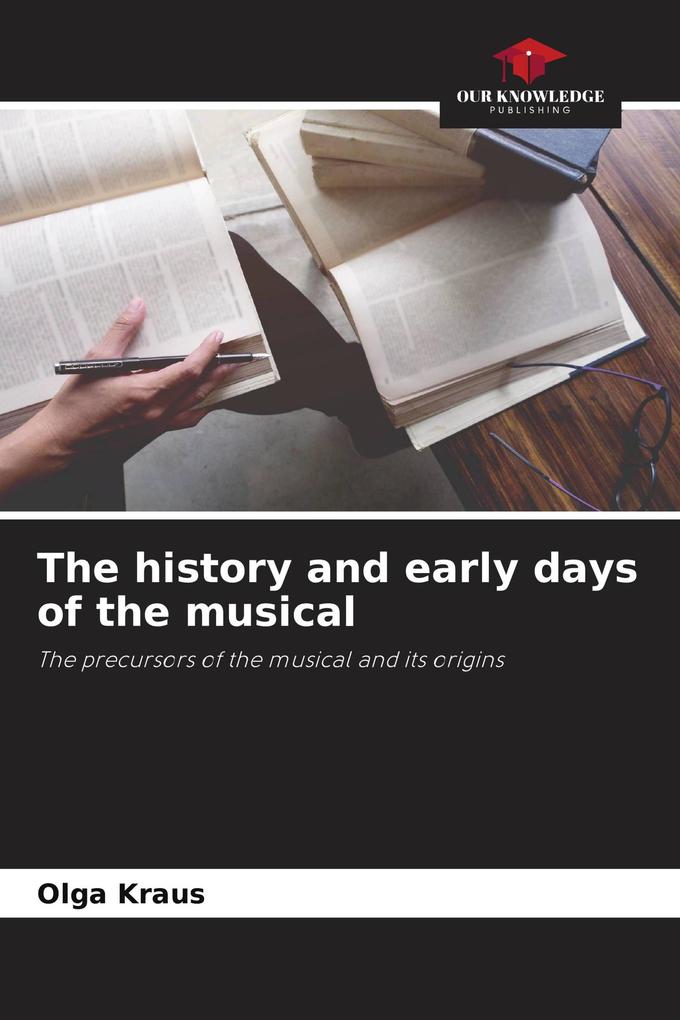 The history and early days of the musical