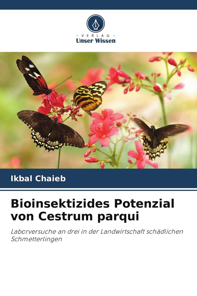 Bioinsektizides Potenzial von Cestrum parqui