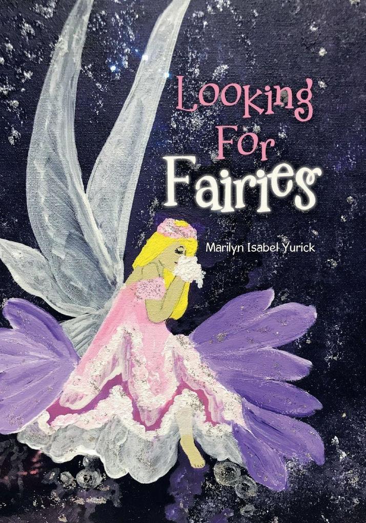 Looking For Fairies