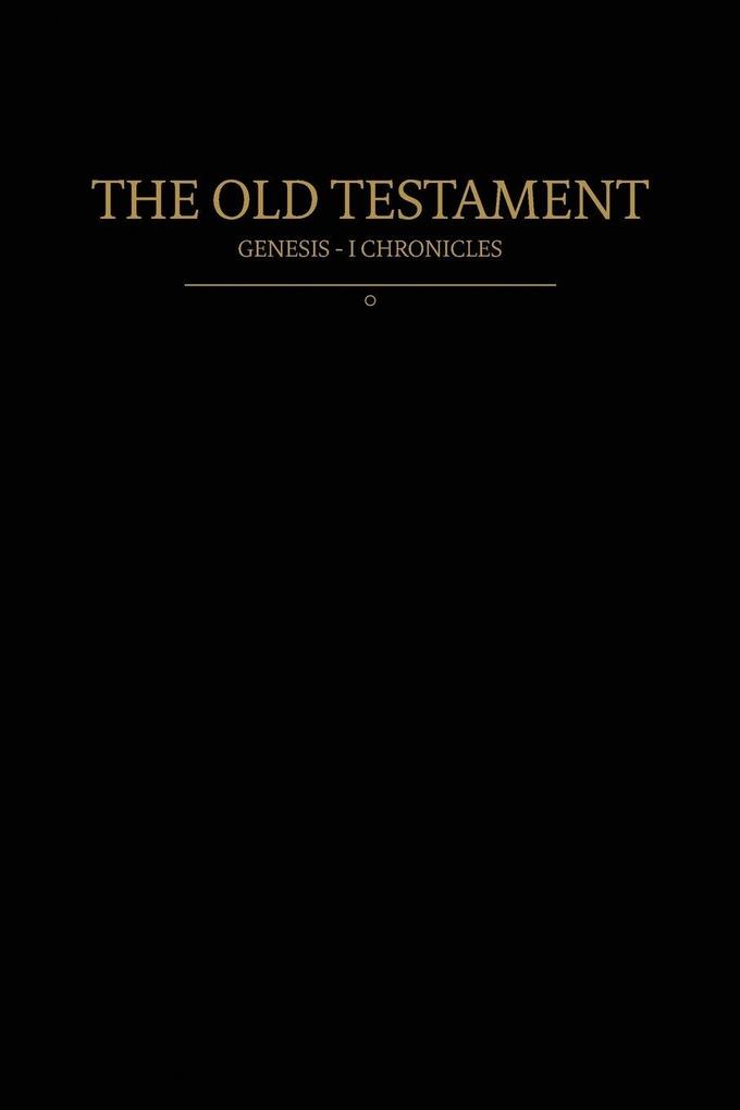 The Old Testament Genesis - 1 Chronicles