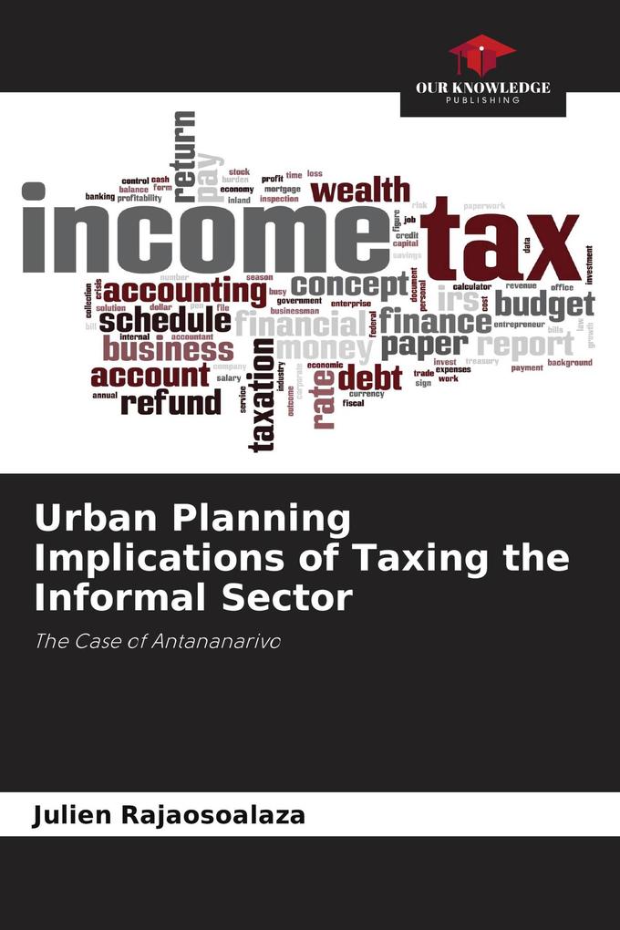 Urban Planning Implications of Taxing the Informal Sector