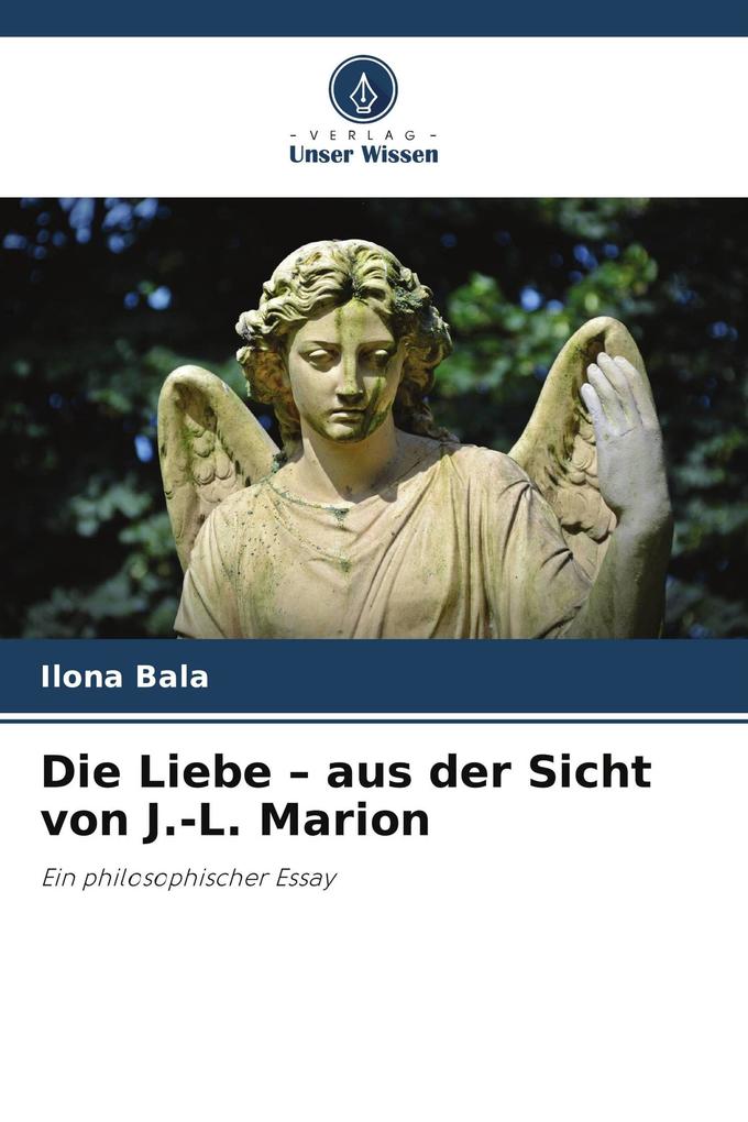 Die Liebe - aus der Sicht von J.-L. Marion